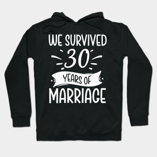 We Survived 30 Years Of Marriage Hoodie